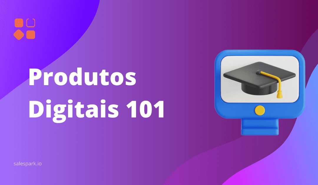 Produtos Digitais 101