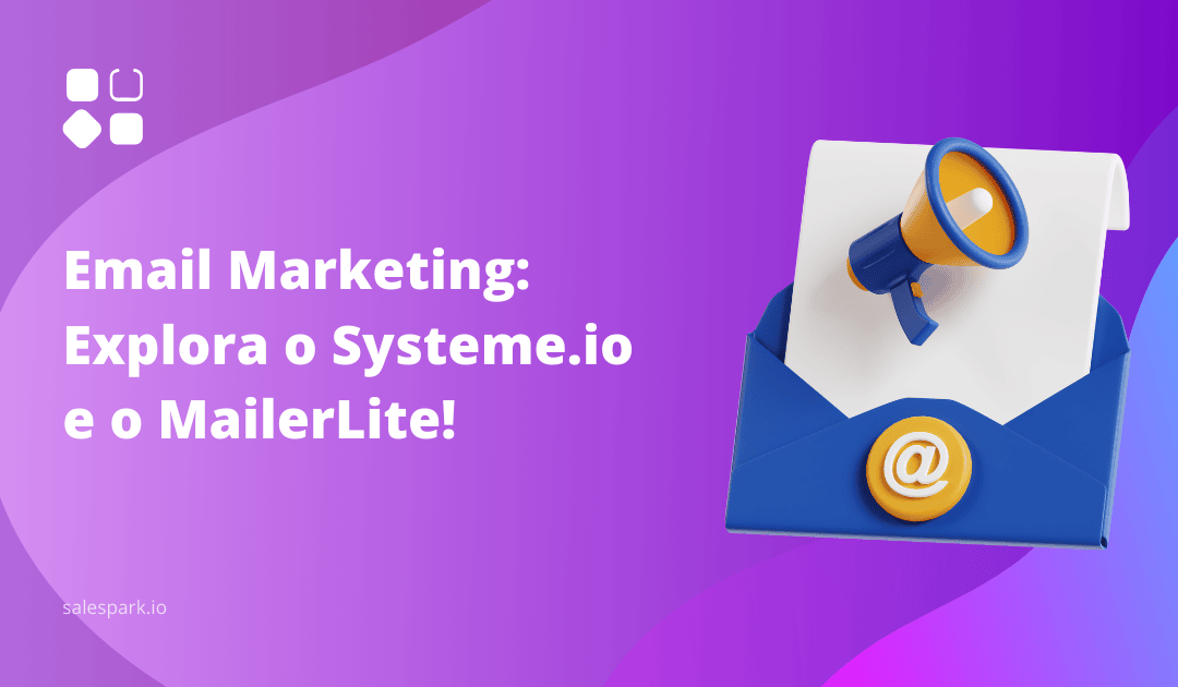 Email Marketing: Explora o Systeme.io e o MailerLite!