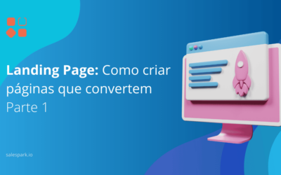 Landing Page: Como criar páginas que convertem – Parte 1