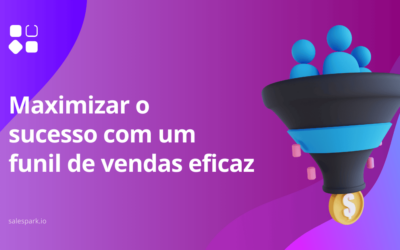 Maximizar o sucesso com um funil de vendas eficaz