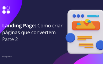 Landing Page: Como criar páginas que convertem – Parte 2