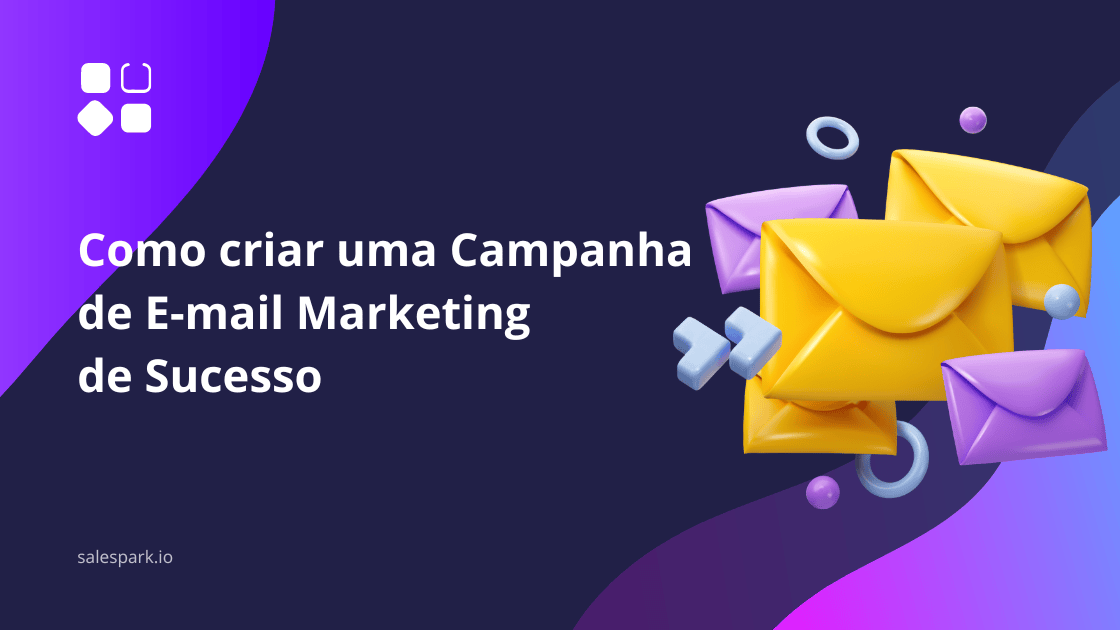 E Mail Marketing Como Criar Uma Campanha De Sucesso