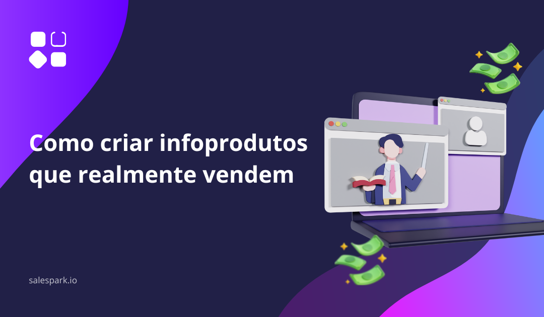 Como criar infoprodutos que realmente vendem