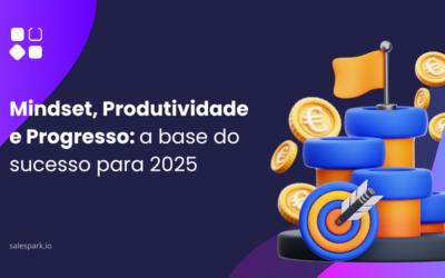 Mindset, Produtividade e Progresso: a base do sucesso para 2025