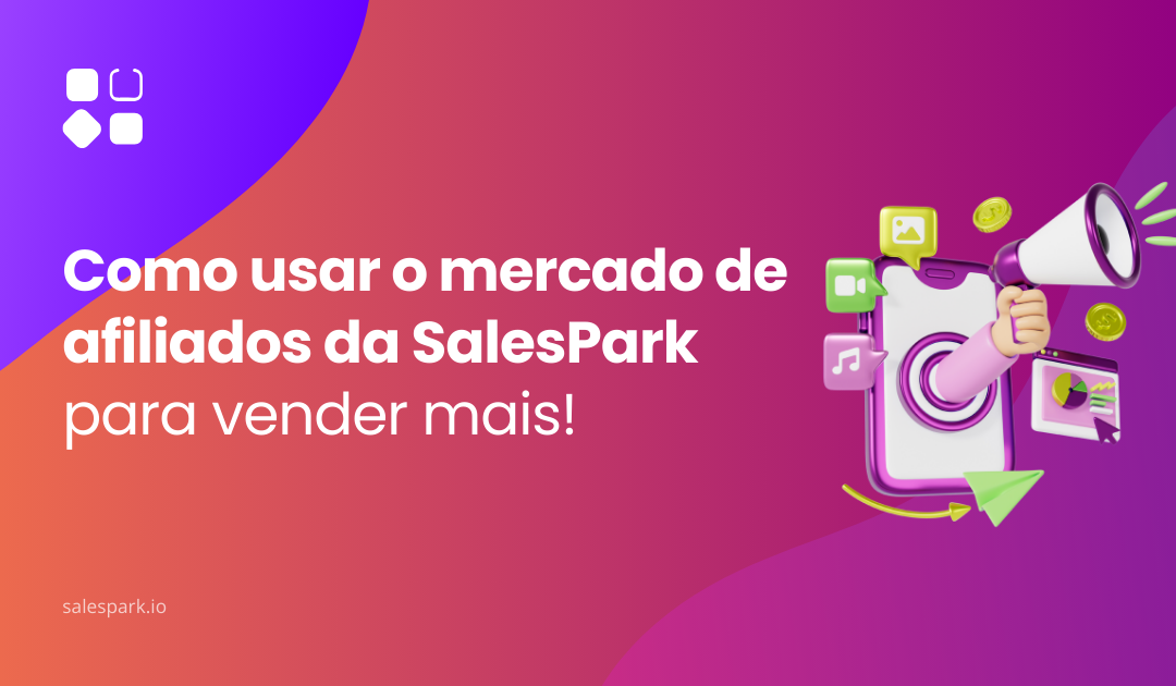 Como aumentar as tuas vendas com o mercado de afiliados da SalesPark