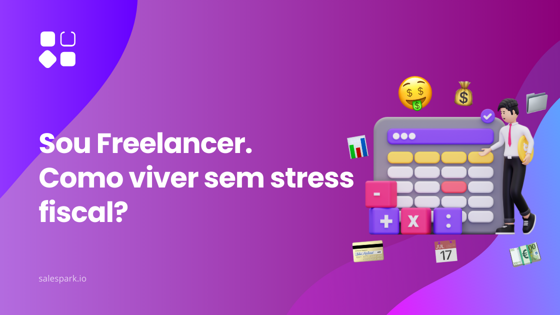 Imagem com fundo em gradiente roxo e lilás, com o título “Sou Freelancer. Como viver sem stress fiscal?” e ilustração de um homem junto a uma calculadora gigante, ícones de dinheiro e gráficos.