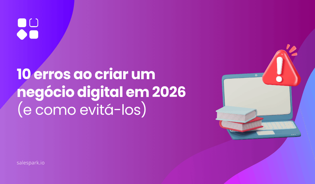 10 erros ao criar um negócio digital em 2026 (e como evitá-los)
