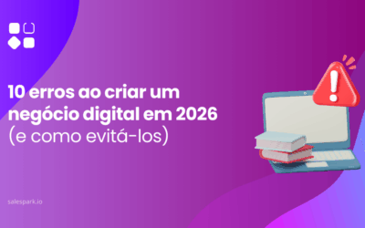 10 erros ao criar um negócio digital em 2026 (e como evitá-los)