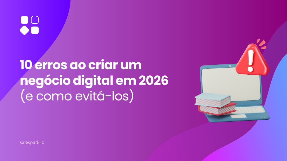 10 erros ao criar um negócio digital em 2026 e como evitá-los
