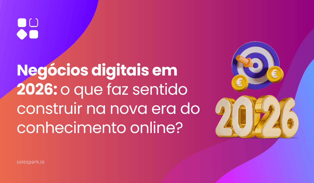 Negócios digitais em 2026: o que faz sentido construir na nova era do conhecimento online?