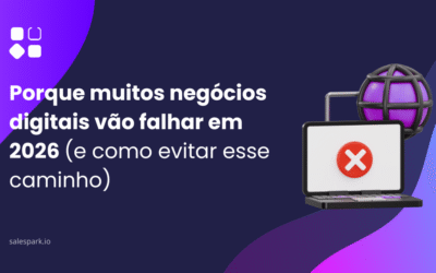Porque muitos negócios digitais vão falhar em 2026 (e como evitar esse caminho)