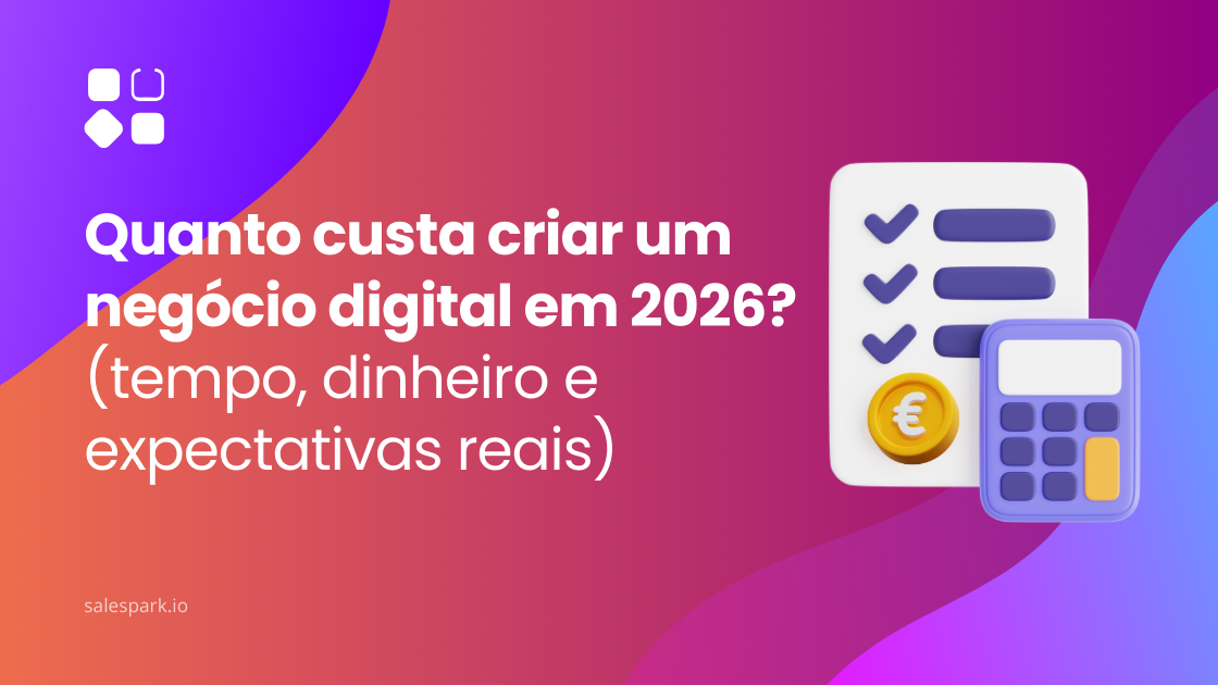Quanto custa criar um negócio digital em 2026: tempo, dinheiro e expectativas reais