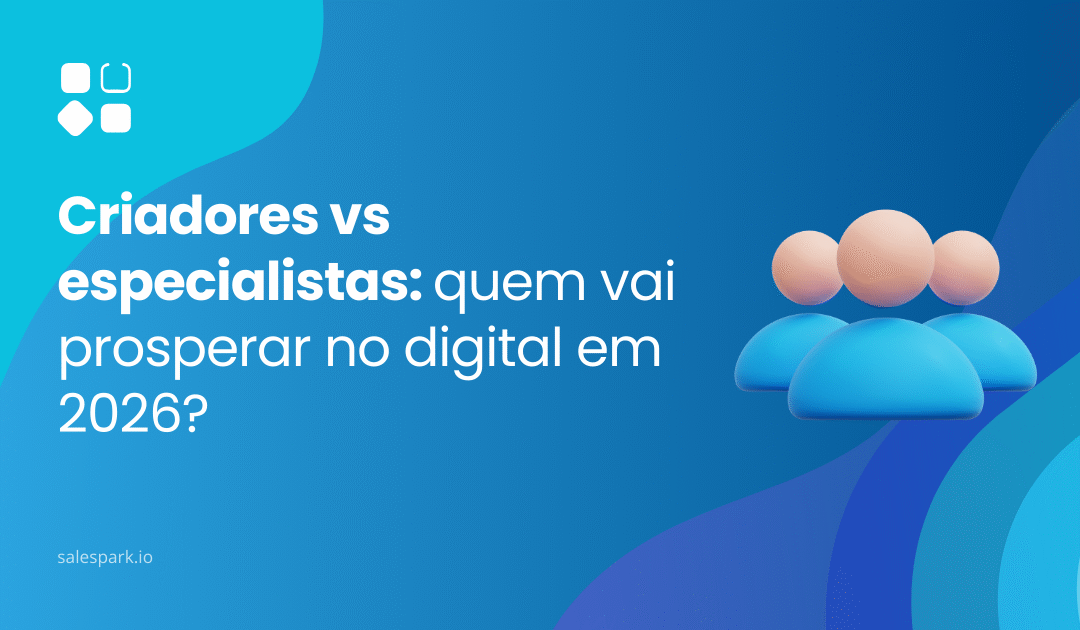 Criadores vs especialistas: quem vai prosperar no digital em 2026?